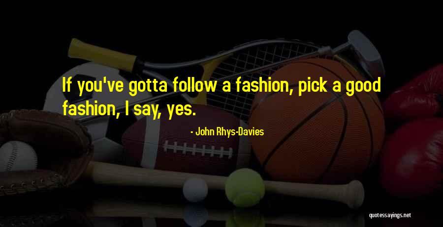 John Rhys-Davies Quotes 1914368