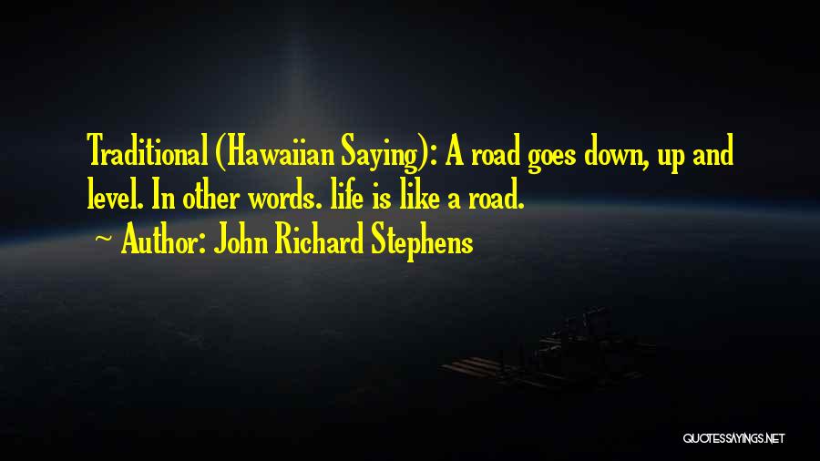 John Richard Stephens Quotes 972871