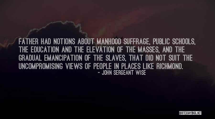 John Richmond Quotes By John Sergeant Wise John Richmond Quotes By John Sergeant Wise