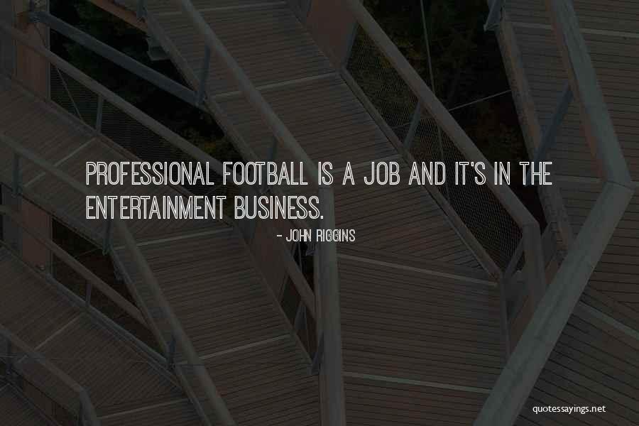 John Riggins Quotes 2270273 John Riggins Quotes 2270273