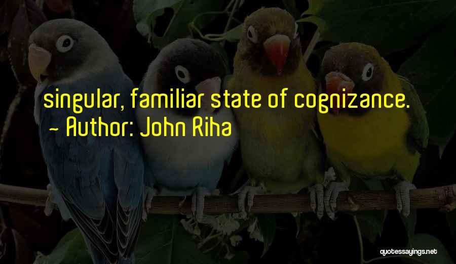 John Riha Quotes 989191