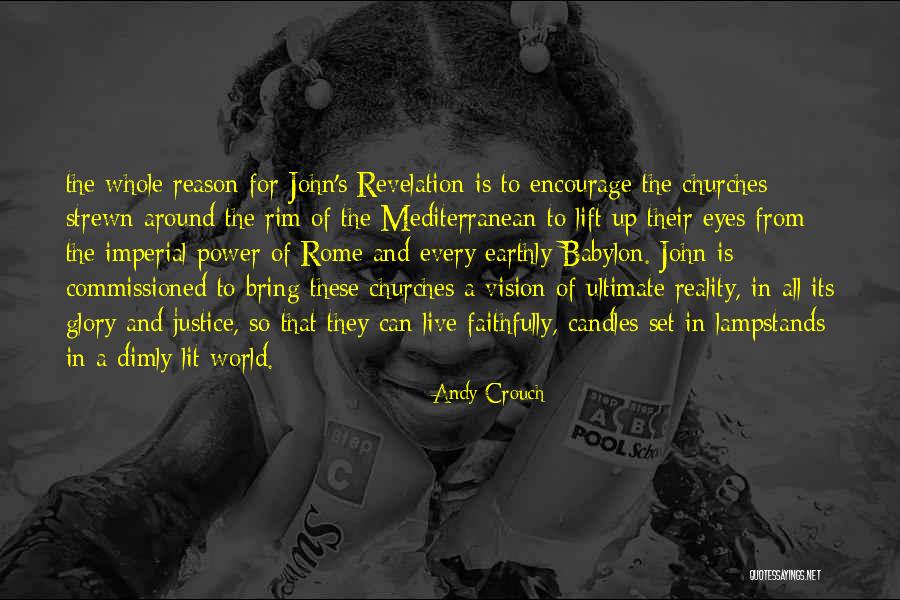 John Rim Quotes By Andy Crouch John Rim Quotes By Andy Crouch