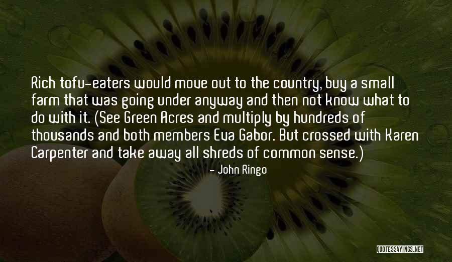 John Ringo Quotes 1444332 John Ringo Quotes 1444332