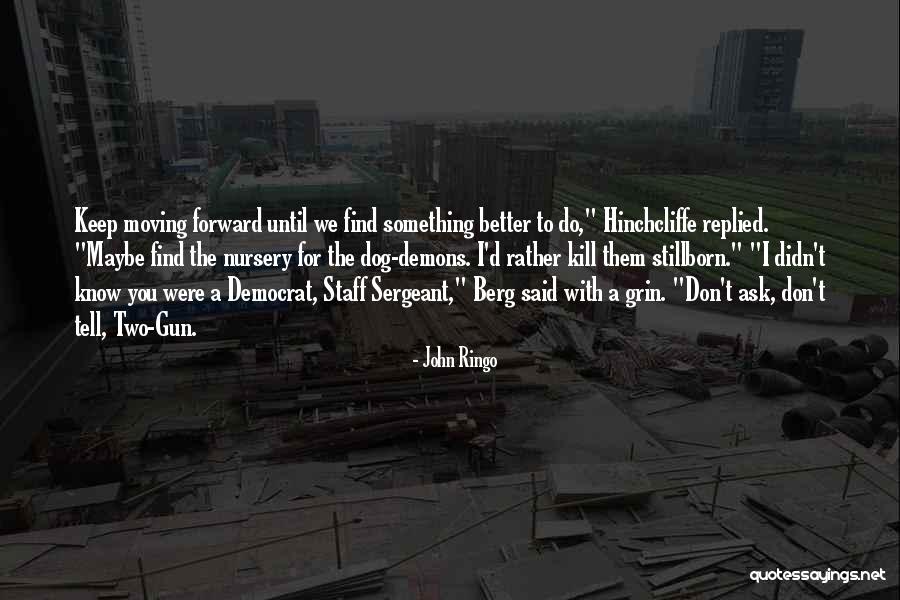 John Ringo Quotes 426564 John Ringo Quotes 426564