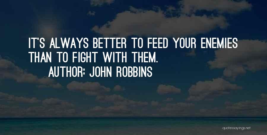 John Robbins Vegan Quotes By John Robbins