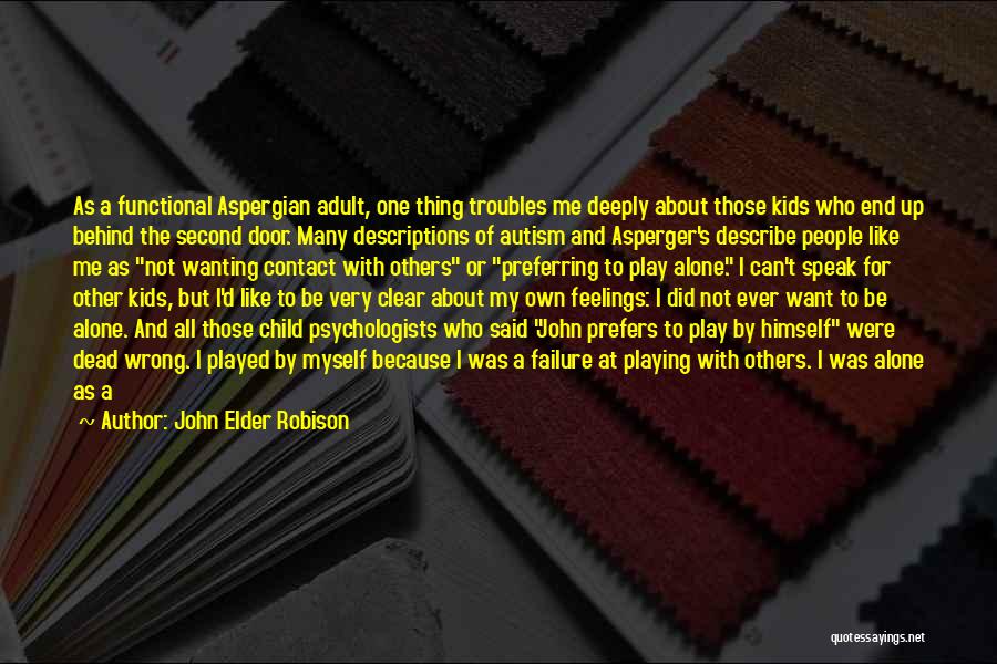 John Robison Quotes By John Elder Robison