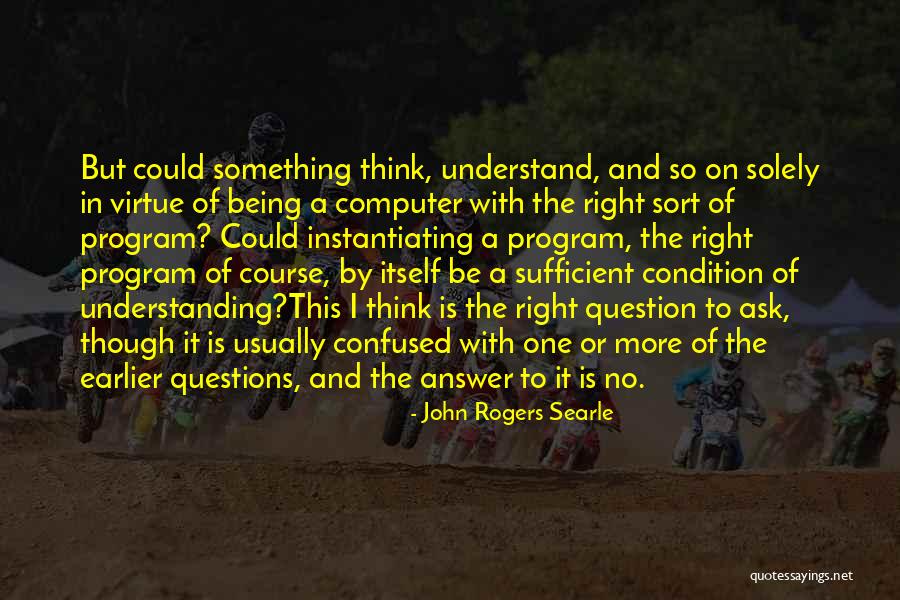 John Rogers Searle Quotes 1459119 John Rogers Searle Quotes 1459119