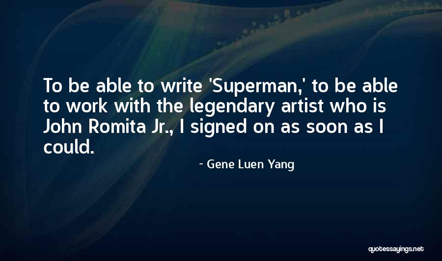 John Romita Jr Quotes By Gene Luen Yang John Romita Jr Quotes By Gene Luen Yang