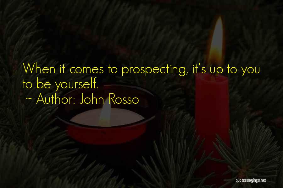 John Rosso Quotes 558152