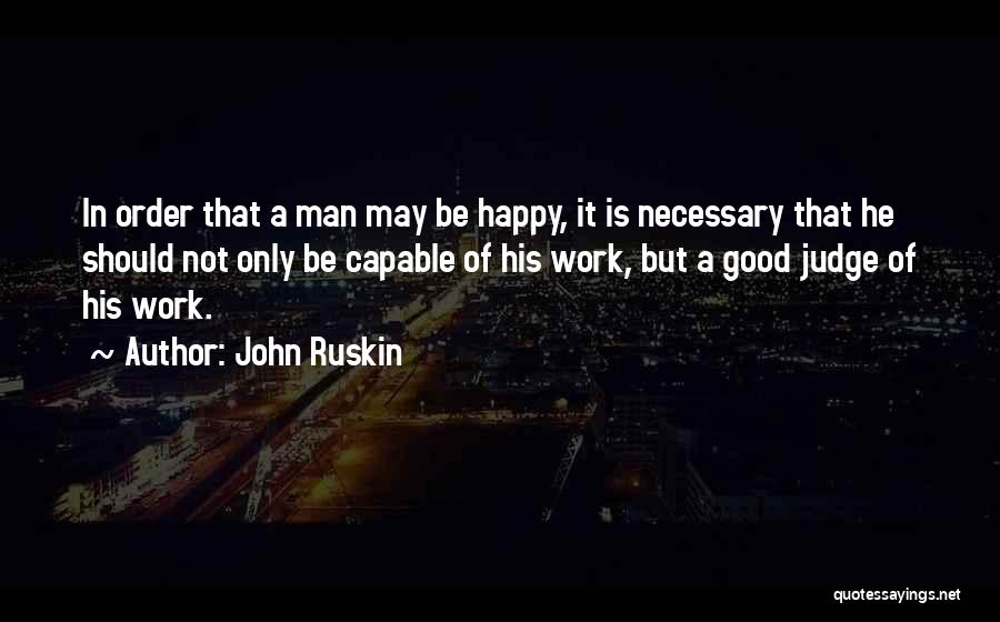 John Ruskin Quotes 1010310