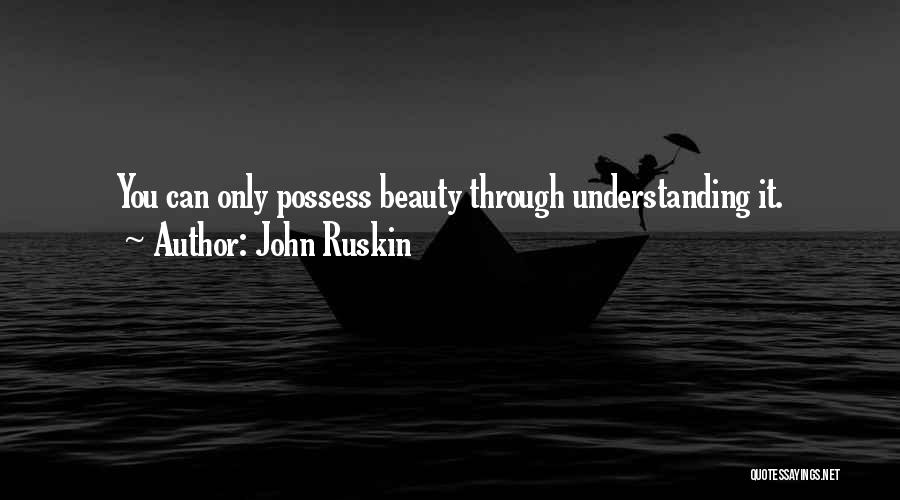 John Ruskin Quotes 1138662