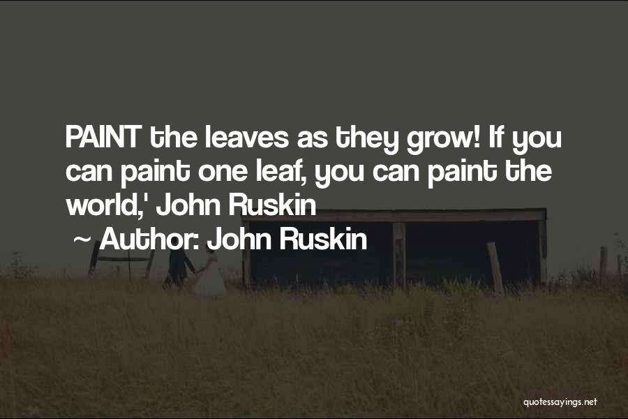 John Ruskin Quotes 1191256