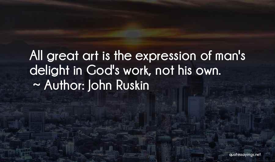 John Ruskin Quotes 1221670