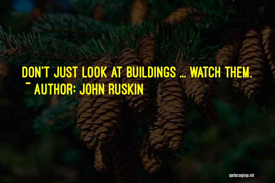 John Ruskin Quotes 1607597
