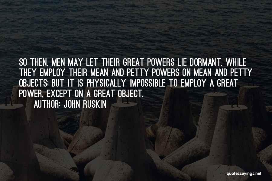 John Ruskin Quotes 1628288