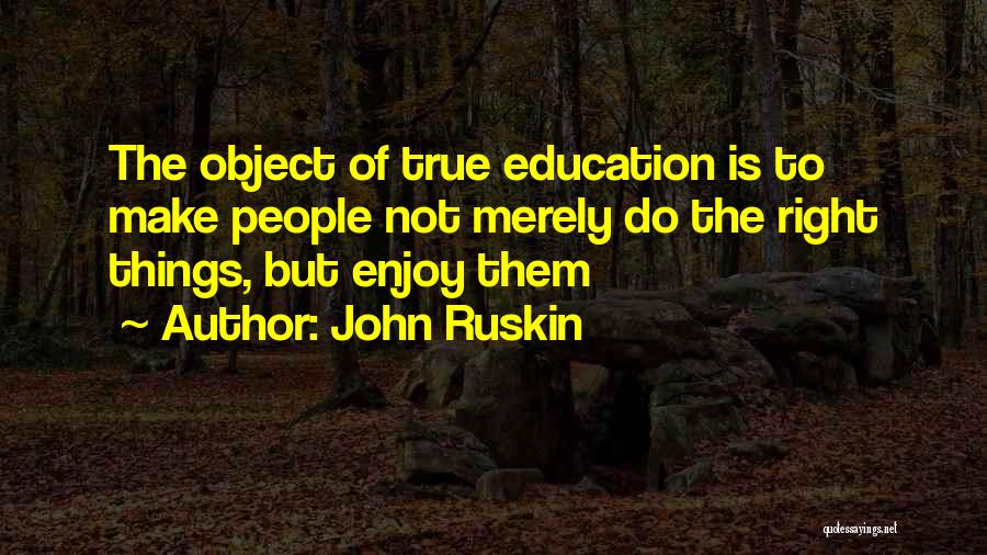 John Ruskin Quotes 219587