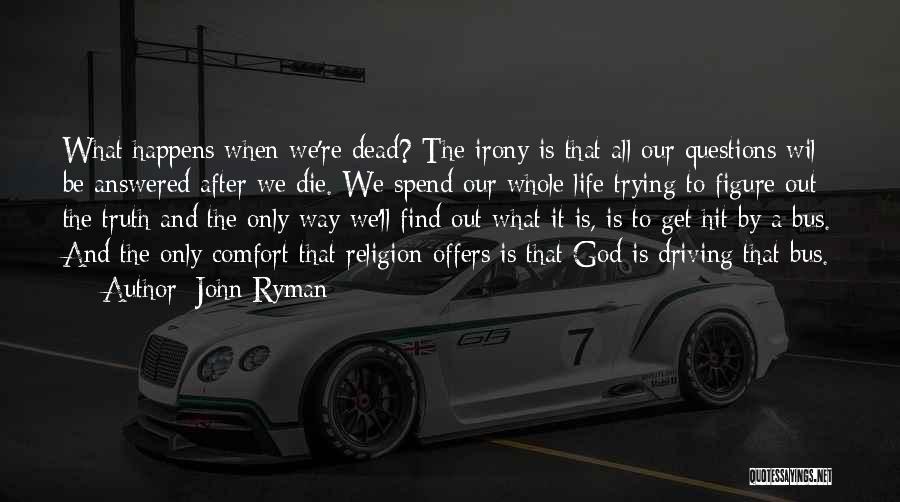 John Ryman Quotes 1679023