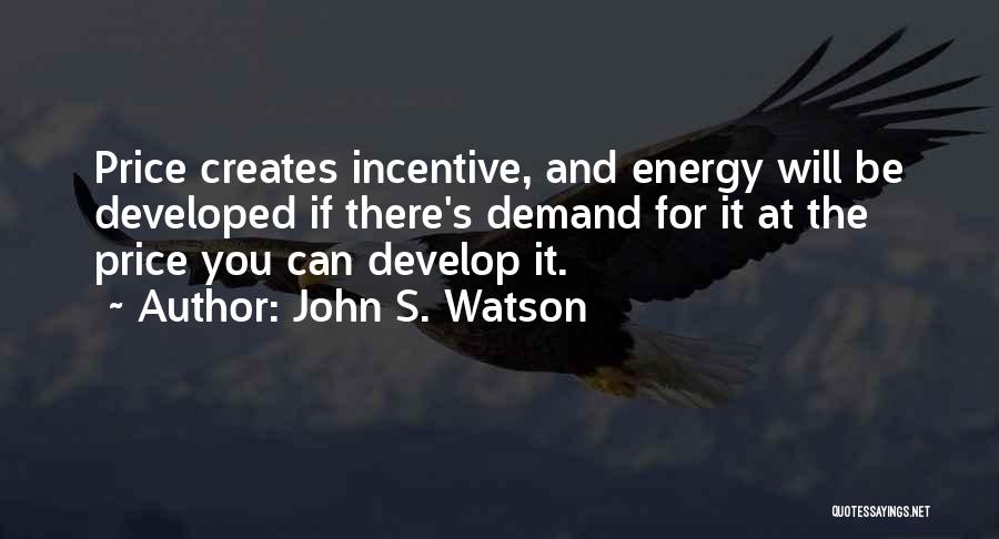 John S. Watson Quotes 841090
