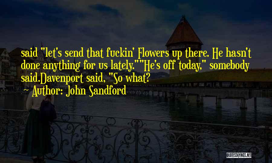 John Sandford Quotes 2270524