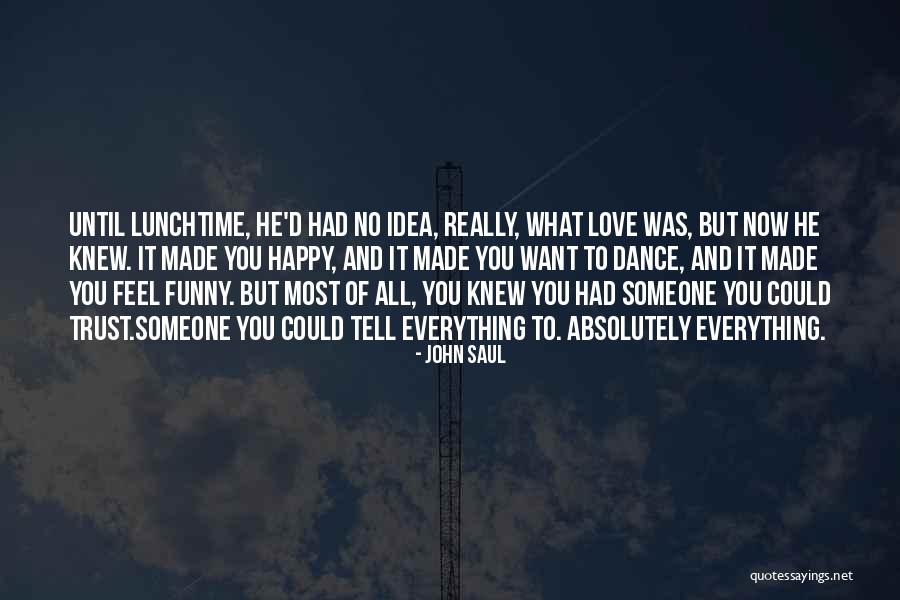 John Saul Quotes 2258252 John Saul Quotes 2258252