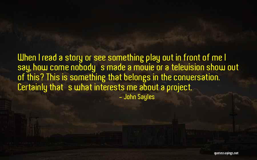 John Sayles Quotes 1425175