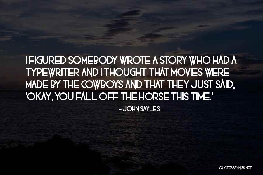 John Sayles Quotes 637266