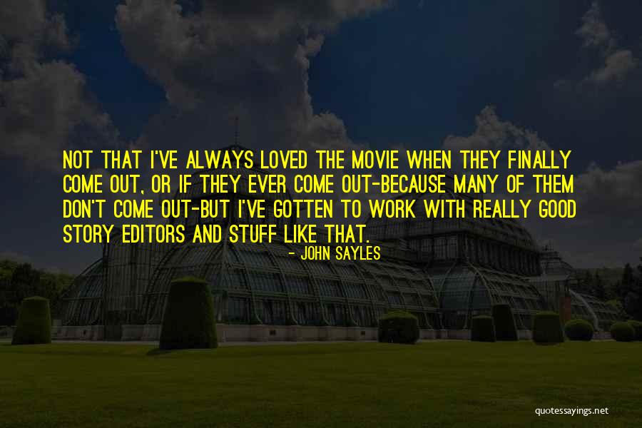 John Sayles Quotes 952719