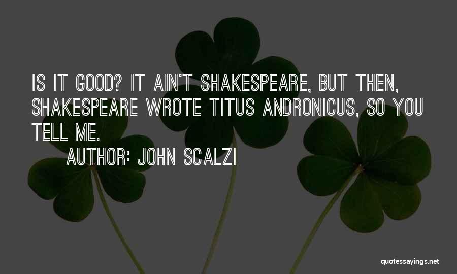 John Scalzi Quotes 1303118