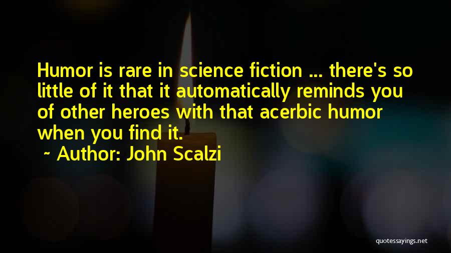 John Scalzi Quotes 782067