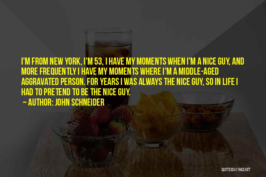 John Schneider Quotes 1557915