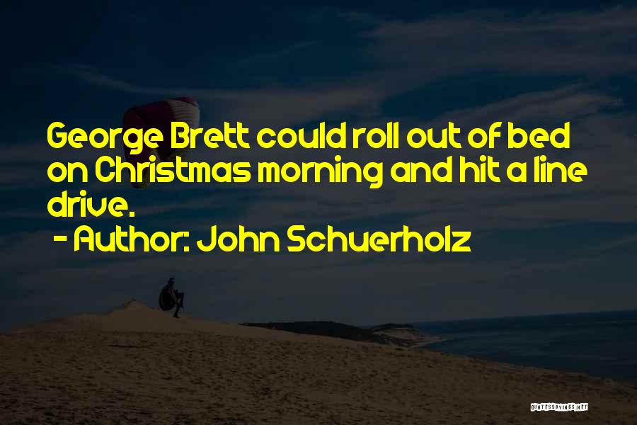 John Schuerholz Quotes 1892742
