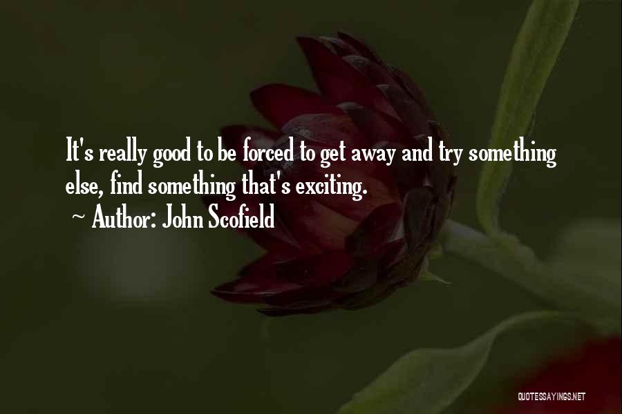 John Scofield Quotes 2214674 John Scofield Quotes 2214674