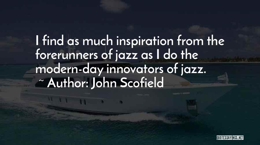 John Scofield Quotes 275664 John Scofield Quotes 275664