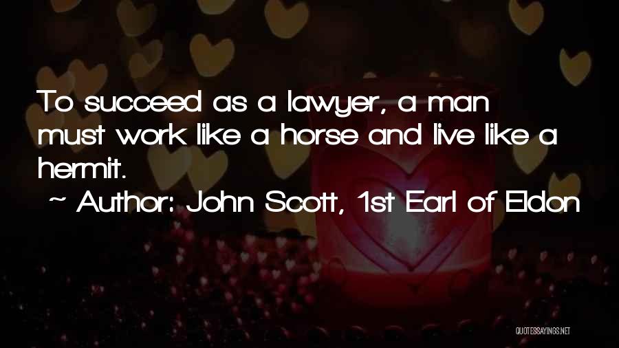 John Scott, 1st Earl Of Eldon Quotes 1105790