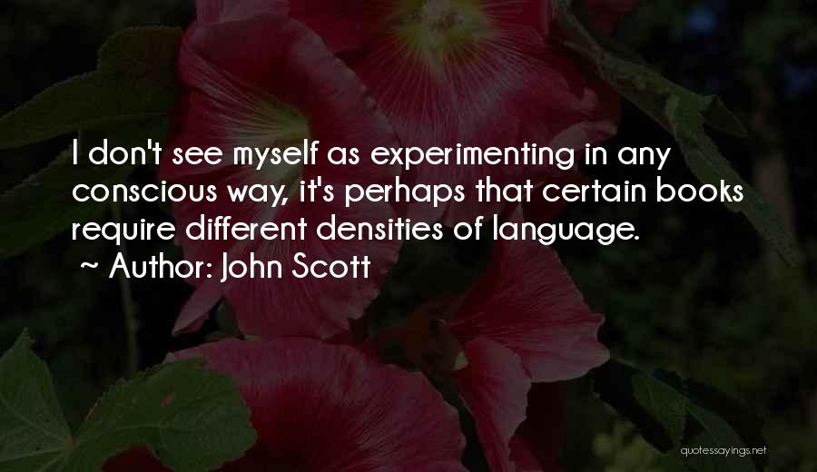 John Scott Quotes 1297809