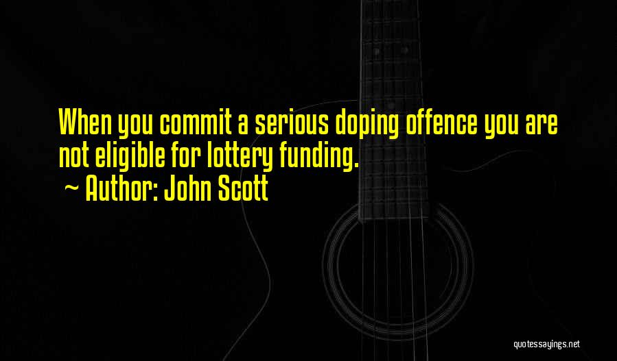 John Scott Quotes 1652426