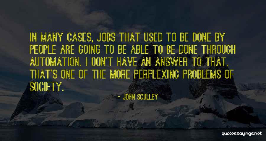 John Sculley Quotes 2192261