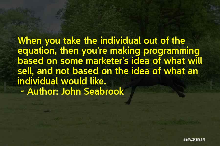 John Seabrook Quotes 401006