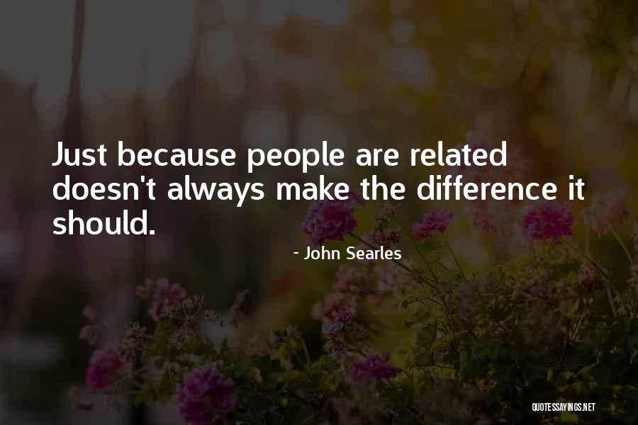 John Searles Quotes 1871305 John Searles Quotes 1871305