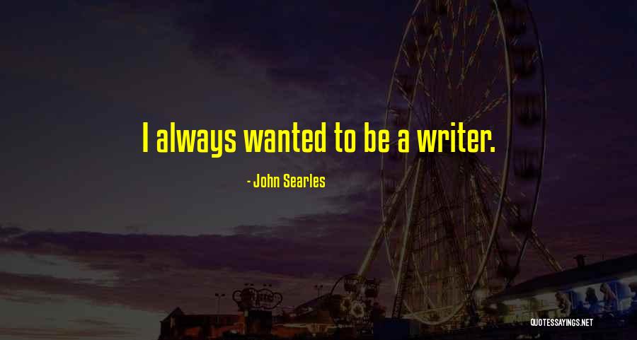 John Searles Quotes 326512