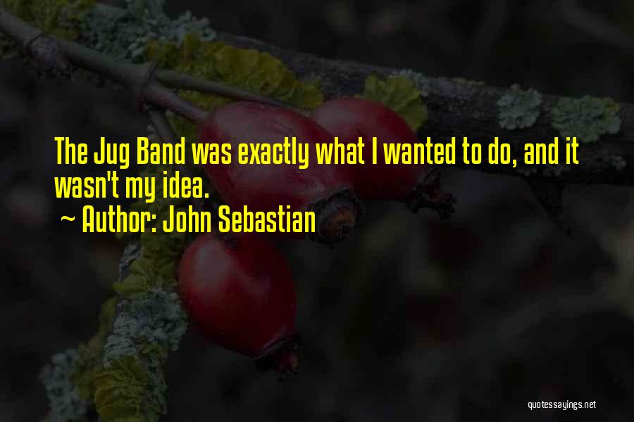 John Sebastian Quotes 324145