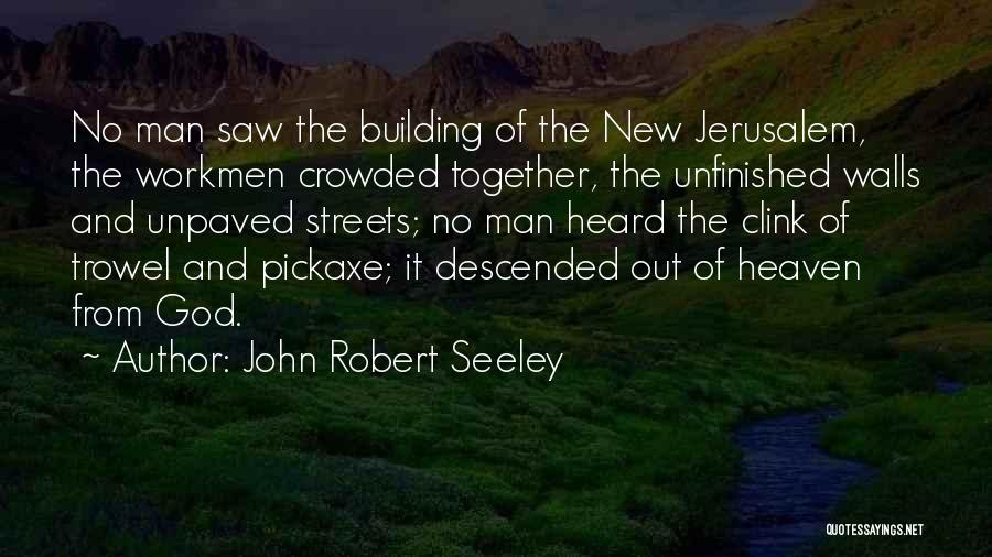 John Seeley Quotes By John Robert Seeley