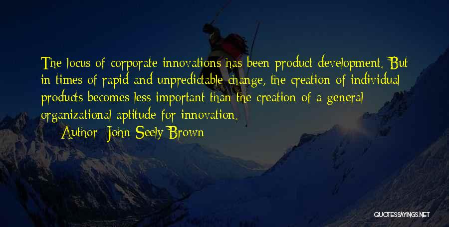 John Seely Brown Quotes 1844309