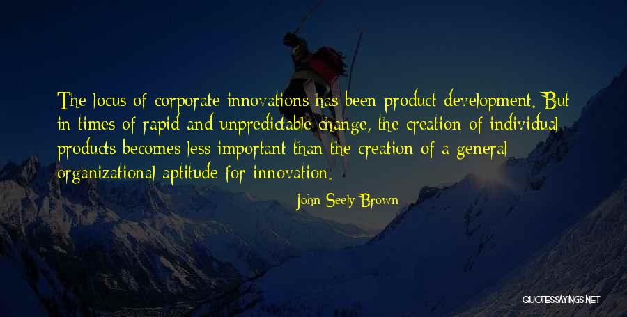 John Seely Brown Quotes 1844309 John Seely Brown Quotes 1844309