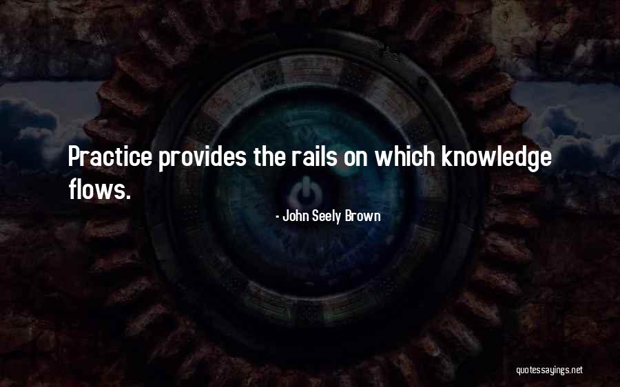 John Seely Brown Quotes 2224530