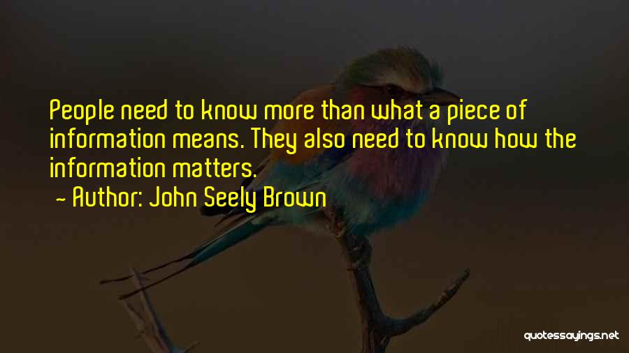 John Seely Brown Quotes 239437