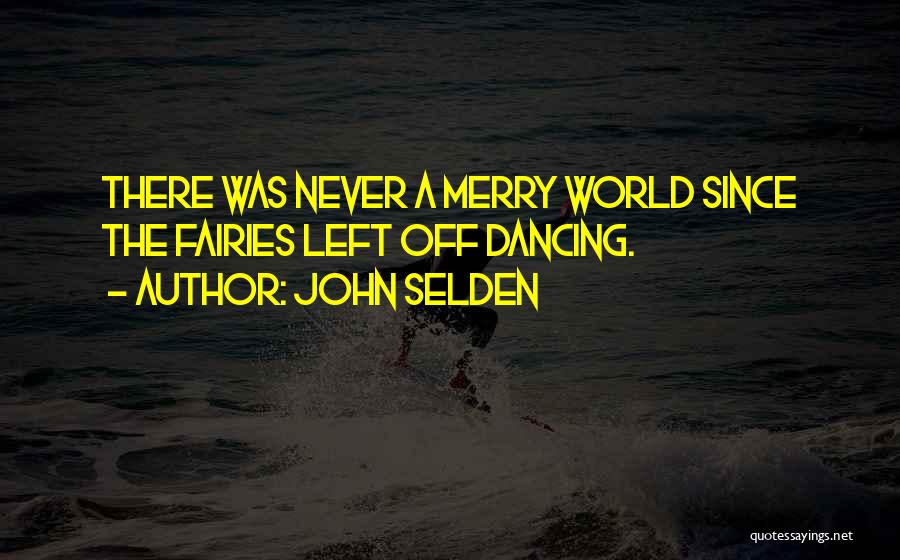 John Selden Quotes 1061466