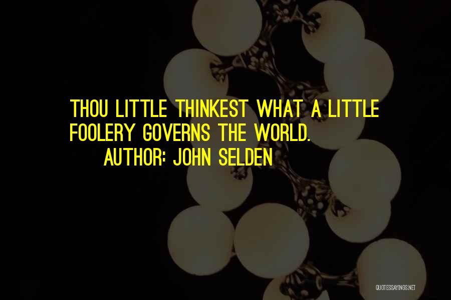 John Selden Quotes 420168