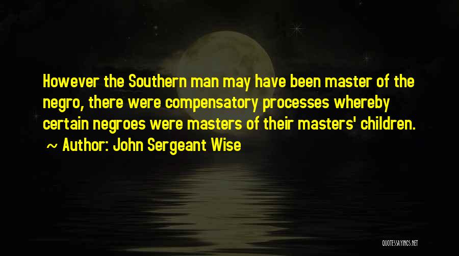 John Sergeant Wise Quotes 215182