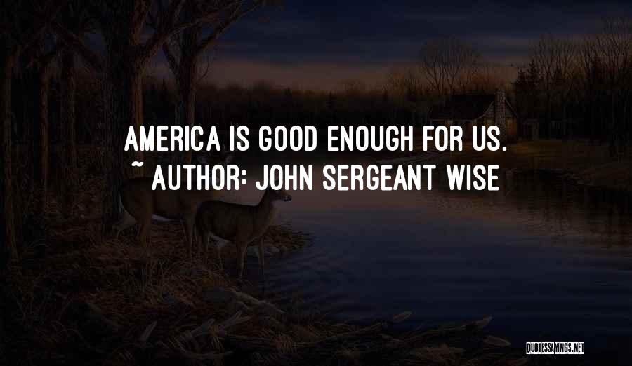 John Sergeant Wise Quotes 290005